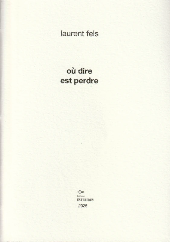 Ou dire est perdre