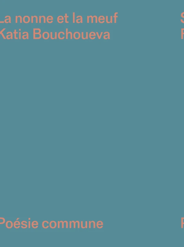 Katia Bouchoueva&nbsp;: La Nonne et la Meuf