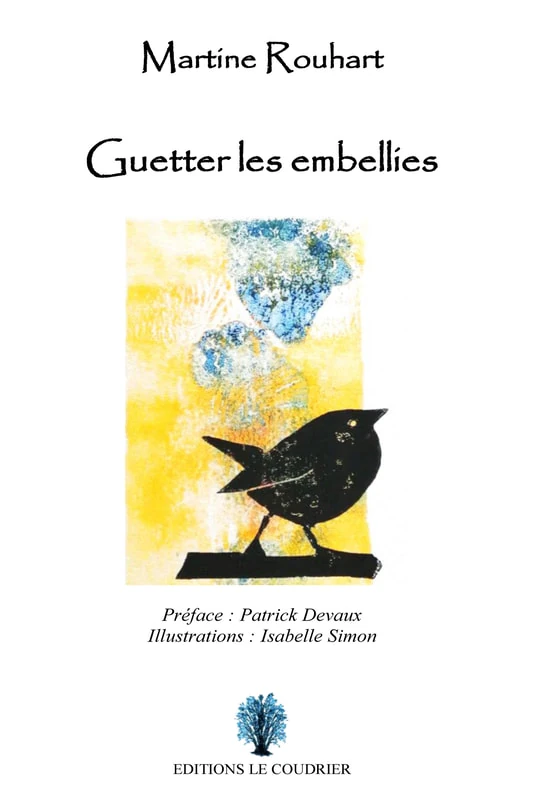 Martine Rouhart : Guetter les embellies